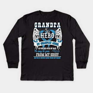 Grandpa my hero my guardian angel he watches over my back he my be gone from my sight but he is never gone from my heart Kids Long Sleeve T-Shirt